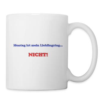 Montag NICHT – Humor mit Typografie - Tasse - Weiß - Rechts