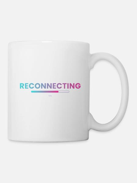 Dial Tone - Reconnecting 72% - Tasse - Weiß