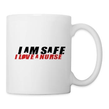 I am safe – I love a nurse. - Tasse - Weiß - Rechts