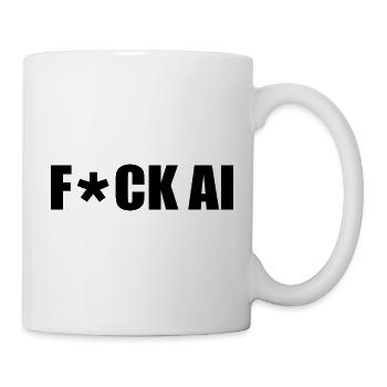 Fuck ai - Tasse - Weiß - Rechts