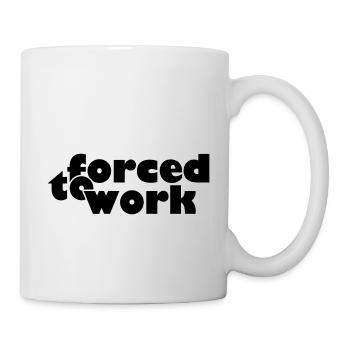 forced to work (b, 1c) - Mug blanc - blanc - Droite