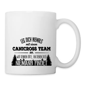 Leg dich niemals mit einem Canicross Team an - Tasse - Weiß - Rechts