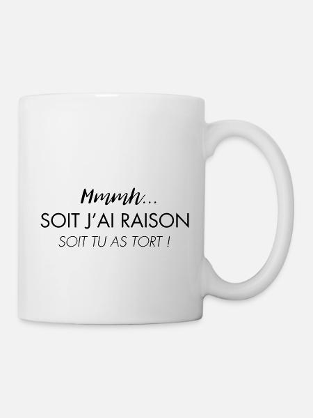J'ai toujours raison - Mug blanc - blanc