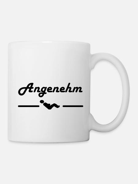 Angenehm - Tasse - Weiß