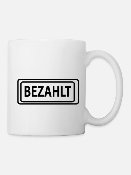 bezahlt - Tasse - Weiß