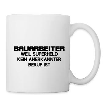 Bauarbeiter Superheld kein anerkannter Beruf Bau - Tasse - Weiß - Rechts