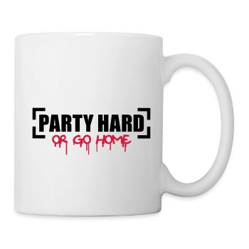 Party Hard Or Go Home - Tasse - Weiß - Rechts