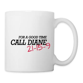 For a good time, call DIANE: - Tasse - Weiß - Rechts