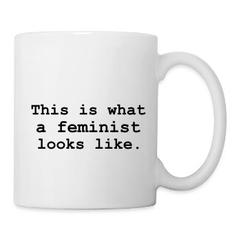 This is what a feminist looks like. - Tasse - Weiß - Rechts