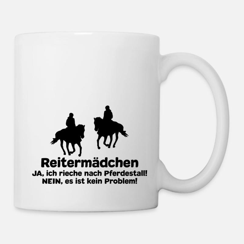 Reitermädchen Pferde Reiten Pferdesprüche - Tasse - Weiß