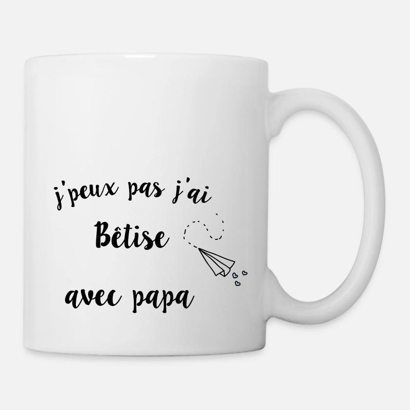 j peux pas j ai be tise avec papa 2 - Mug blanc - blanc