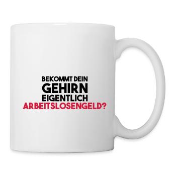 Does your brain actually get unemployment benefits? - Mug - white - Right