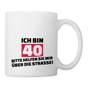 40. Geburtstag - Tasse - Weiß - Rechts