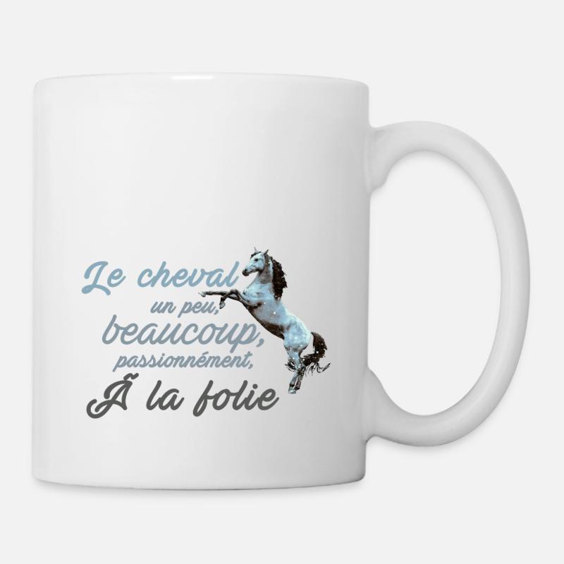 Le cheval un peu, beaucoup, passionnément à la fo - Mug blanc - blanc