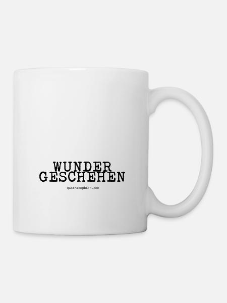 wunder geschehen - Tasse - Weiß