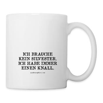 Ich brauche kein Silvester. - Tasse - Weiß - Rechts