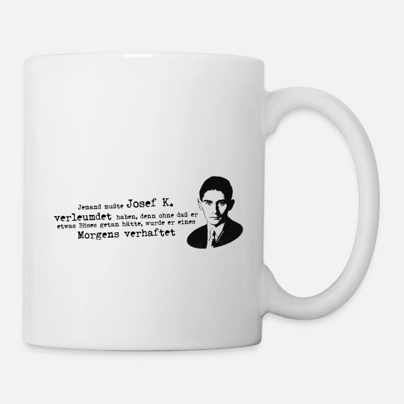 Franz Kafka Zitat Prozess Josef K - Tasse - Weiß