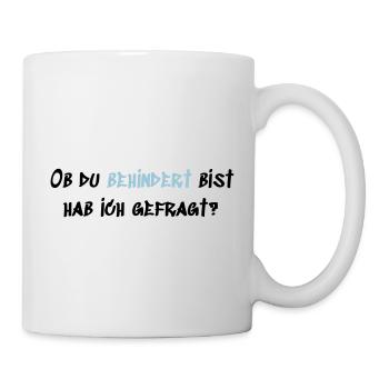 Behindert - Tasse - Weiß - Rechts