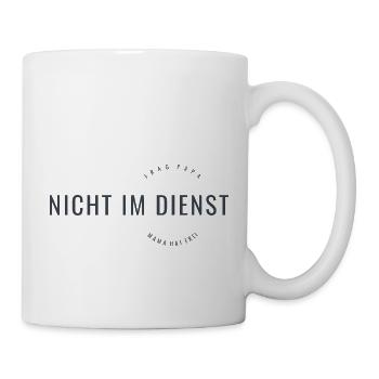 Mama ist heute nicht im Dienst - Tasse - Weiß - Rechts