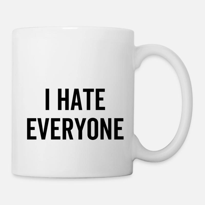 I Hate Everyone - Mug - white