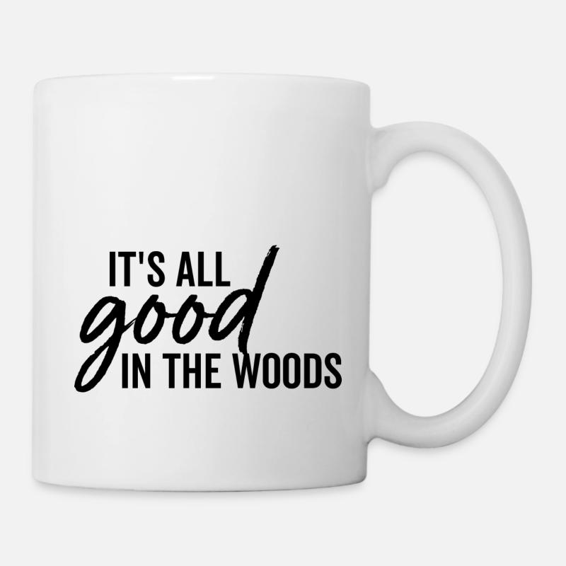 It's All Good In The Woods - Mug - white