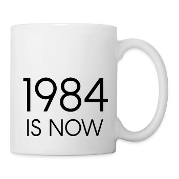 1984 ist jetzt - Tasse - Weiß - Rechts
