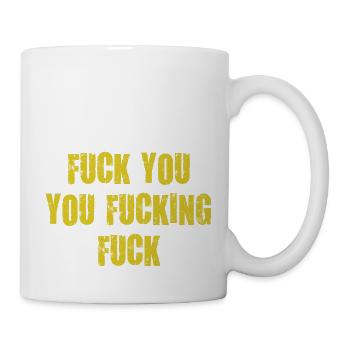 Fuck you fucking fuckuck - Mug blanc - blanc - Droite