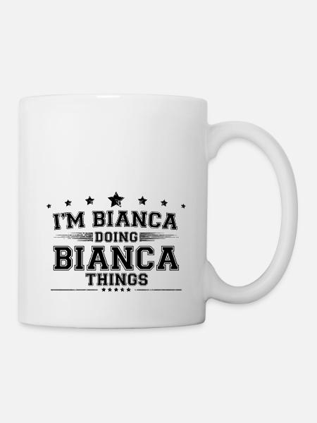 Ich bin Bianca, die Bianca Dinge macht - Tasse - Weiß