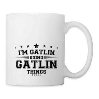 Je suis Gatlin en train de faire des choses Gatlin - Mug blanc - blanc - Droite