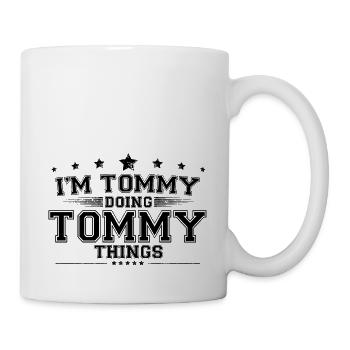 Ich bin Tommy, der Tommy-Sachen macht - Tasse - Weiß - Rechts