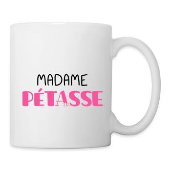 Madame pétasse cadeau humour femme humour pétasse - Mug blanc - blanc - Droite