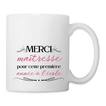 Merci maîtresse pour cette première année d'école - Mug blanc - blanc - Droite
