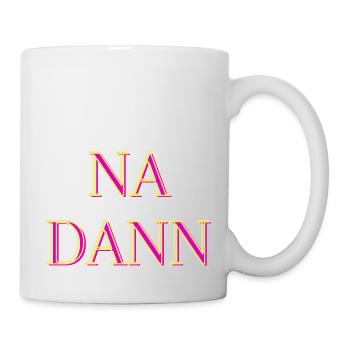 Na dann... - Tasse - Weiß - Rechts