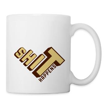Shit happens Haufen machen - Tasse - Weiß - Rechts