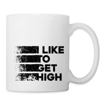 I Like To Get High. Wanderung Spaß Wandern Design - Tasse - Weiß - Rechts