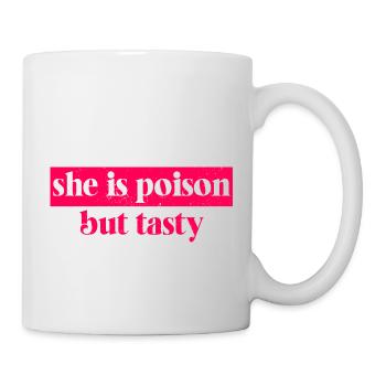 She Is Poison But Tasty - Mug - white - Right
