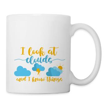 I Look At Clouds And I Know Things 2 - Mug - white - Right