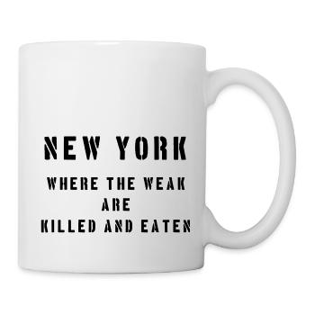 T Shirt New York Where The Weak Are Killed & Eaten - Mug - white - Right