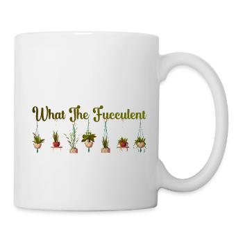 What the Fucculent Funny Succulents Gardening Lover - Mug - white - Right