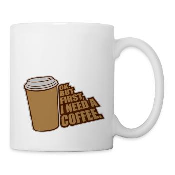 Fist I need Coffee - Tasse - Weiß - Rechts