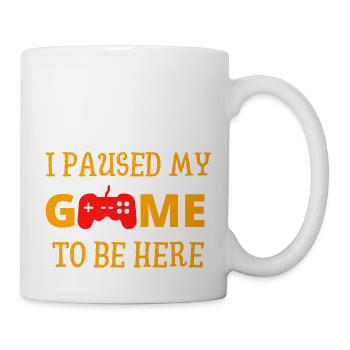 I paused my game to be here - Mug - white - Right