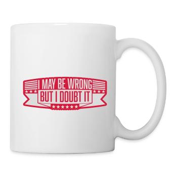 I may be wrong - Mug - white - Right