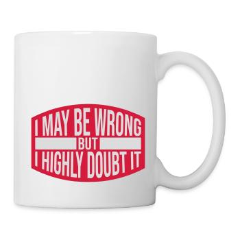 I may be wrong - Mug - white - Right