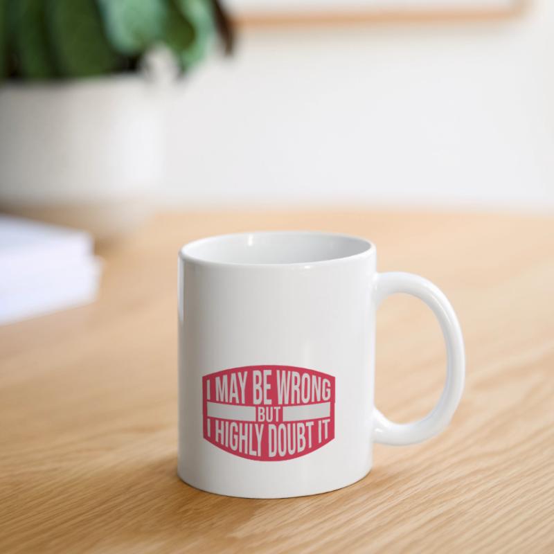 I may be wrong Mug