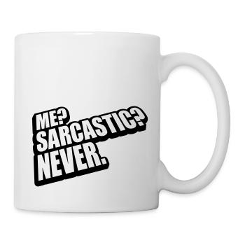 me sarcastic never quote - Mug - white - Right