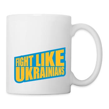 fight like ukrainians quote - Mug - white - Right