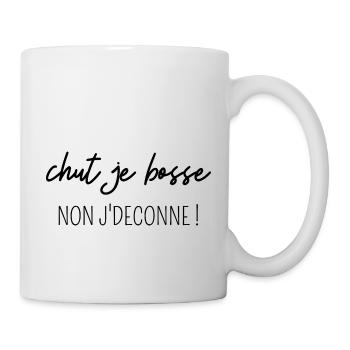 chut je bosse non j'deconne - Mug blanc - blanc - Droite