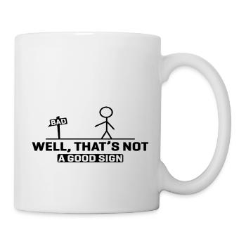 BAD - Eh bien, ce n’est pas bon signe - Mug blanc - blanc - Droite