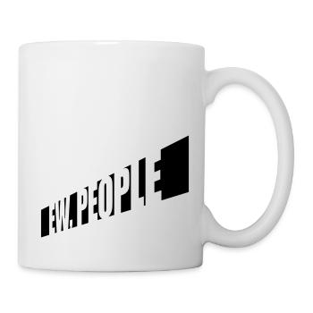 ew people funny quote - Mug - white - Right
