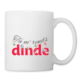 Tu m'rends dinde - Noël Message Humour - Mug blanc - blanc - Droite